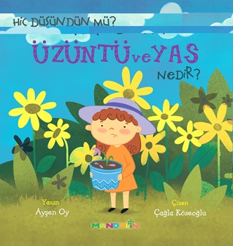 Hiç Düşündün Mü? Üzüntü ve Yas Nedir? resmi Hiç Düşündün Mü? Üzüntü ve Yas Nedir? resmi