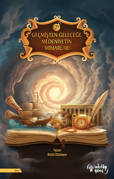 GEÇMİŞTEN GELECEĞE MEDENİYETİN MİMARLARI 1. HAMUR resmi GEÇMİŞTEN GELECEĞE MEDENİYETİN MİMARLARI 1. HAMUR resmi