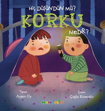 Hiç Düşündün Mü? Korku Nedir? resmi