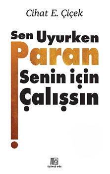Sen Uyurken Paran Senin İçin Çalışsın ( Ciltli ) resmi