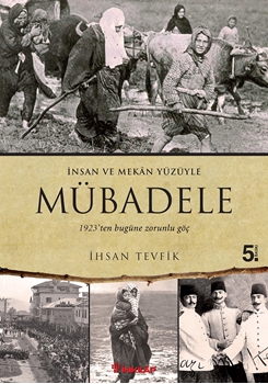 Mübadele 1923 den Bugüne Zorunlu Göç resmi