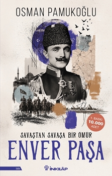 Enver Paşa - Savaştan Sanata Bir Ömür resmi
